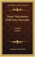 Dante Vaticinatore Dell'Unita Nazionale