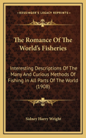 The Romance Of The World's Fisheries