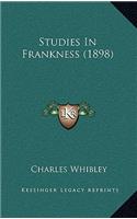 Studies In Frankness (1898)