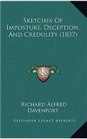 Sketches Of Imposture, Deception, And Credulity (1837)