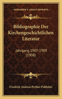 Bibliographie Der Kirchengeschichtlichen Literatur