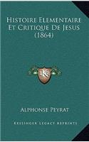 Histoire Elementaire Et Critique de Jesus (1864)