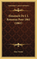 Almanach De J. J. Rousseau Pour 1861 (1861)