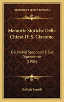 Memorie Storiche Della Chiesa Di S. Giacomo