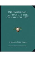 Die Namenlosen Zinsscheine Der Orderpapiere (1903)