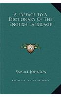 A Preface To A Dictionary Of The English Language: (English)