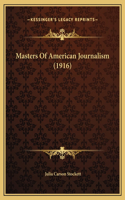 Masters Of American Journalism (1916)