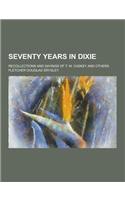 Seventy Years in Dixie; Recollections and Sayings of T. W. Caskey and Others