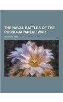 The Naval Battles of the Russo-Japanese War