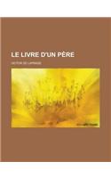 Le Livre D'Un Pere