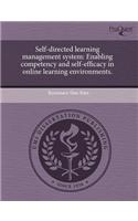 Self-Directed Learning Management System: Enabling Competency and Self-Efficacy in Online Learning Environments