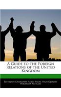 A Guide to the Foreign Relations of the United Kingdom
