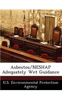 Asbestos/Neshap Adequately Wet Guidance: (English)