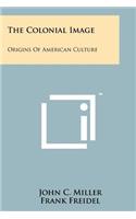 Colonial Image: Origins of American Culture