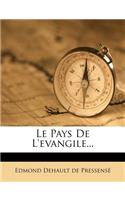 Pays de l'Evangile...