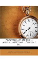 Proceedings of the ... Annual Meeting ..., Volume 16...