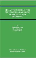 Semantic Models for Multimedia Database Searching and Browsing