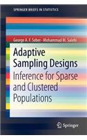 Adaptive Sampling Designs: Inference for Sparse and Clustered Populations: (Springerbriefs in Statistics)