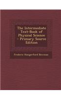 The Intermediate Text-Book of Physical Science