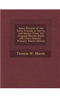 Some Records of the Early Friends in Surrey and Sussex: From the Original Minute-Books and Other Sources: From the Original Minute-Books and Other Sources