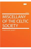 Miscellany of the Celtic Society