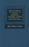 Suetons Verhaltnis Zu Der Denkschrift Des Augustus: (Monumentum Ancyranum) ...Vorgelegt Von Wilhem Furst... - Primary Source Edition