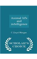 Animal life and intelligence - Scholar's Choice Edition