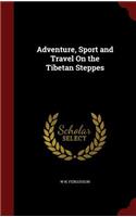 Adventure, Sport and Travel on the Tibetan Steppes