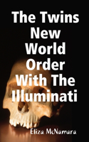 Twins New World Order With The Illuminati