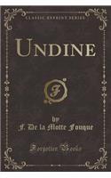 Undine (Classic Reprint)
