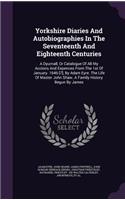 Yorkshire Diaries And Autobiographies In The Seventeenth And Eighteenth Centuries
