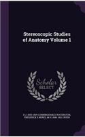 Stereoscopic Studies of Anatomy Volume 1