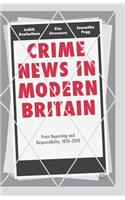 Crime News in Modern Britain