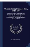 Thames Valley Drainage Acts, 1871 & 1874