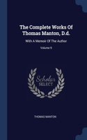 THE COMPLETE WORKS OF THOMAS MANTON, D.D