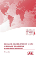 Indian And Chinese Engagement In Latin America And The Caribbean: A Comparative Assessment