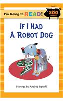 If I Had a Robot Dog: (I'm Going to Read Series)