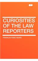 Curiosities of the Law Reporters