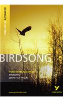 Birdsong: York Notes Advanced everything you need to catch up, study and prepare for and 2023 and 2024 exams and assessments