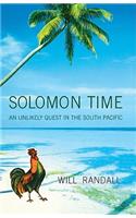 Solomon Time: An Unlikely Quest in the South Pacific(English)