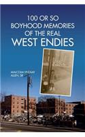 100 or So Boyhood Memories of the Real West Endies