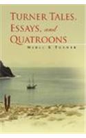 Turner Tales, Essays, and Quatroons