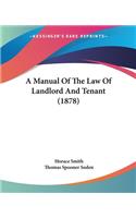 A Manual Of The Law Of Landlord And Tenant (1878)