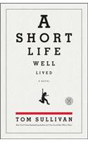 A Short Life Well Lived
