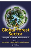 The Global Forest Sector: Changes, Practices, and Prospects