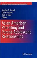 Asian American Parenting and Parent-Adolescent Relationships