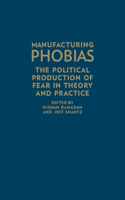 Manufacturing Phobias