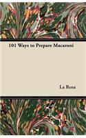 101 Ways to Prepare Macaroni