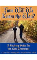 How Will We Know the Way?: (English)