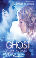 Ghost The Musical (Vocal Selections)